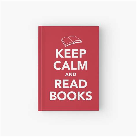 Keep Calm And Read Books Hardcover Journal For Sale By Kitmagic Redbubble