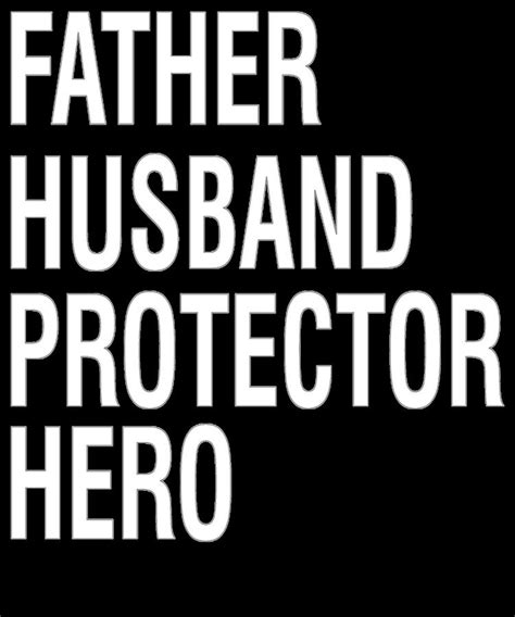 Father Husband Protector Hero Digital Art By Trisha Vroom Pixels