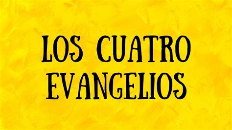 Los Cuatro Evangelios Clase Bíblica Para Niños Youtube