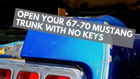 We did not find results for: How to Open Your 67-70 Mustang Trunk with NO Keys and NO ...