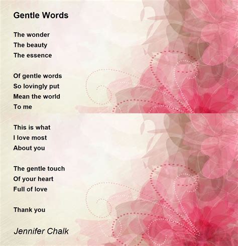 Gentle Words Gentle Words Poem By Jennifer Chalk