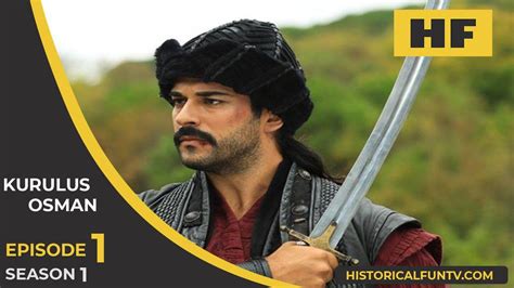 Watch Kuruluş Osman Season 1 Episode 1 Bölüm 1 Historical Fun Tv