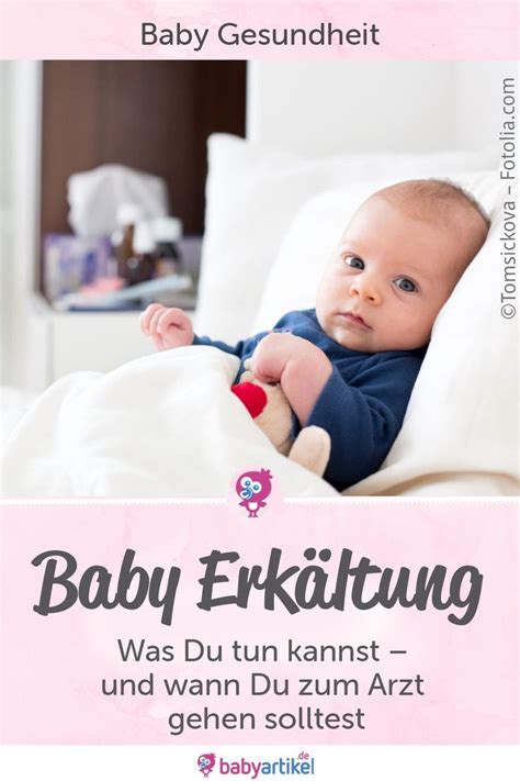 Der erste besuch beim frauenarzt ist sehr aufregend, muss er aber nicht all zu sehr sein. Baby-Erkältung: Wann zum Arzt (mit Bildern) | Baby ...