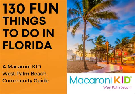 130 Fun Things To Do In Florida Macaroni Kid West Palm Beach