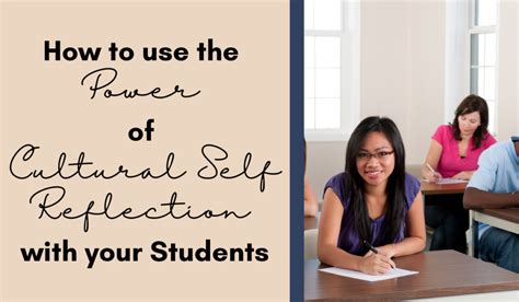 How To Use The Power Of Cultural Self Reflection With Your Students