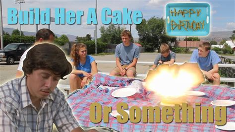 You've likely heard this phrase before, but its origins may be far less familiar. Build Her A Cake Or Something - YouTube