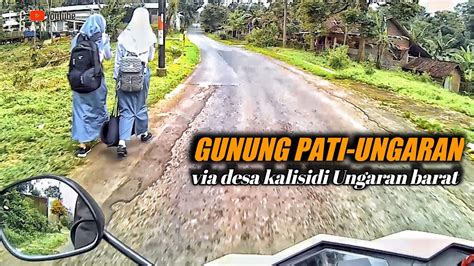 Jalur Dari Gunung Pati Menuju Ungaran Lewat Desa Kalisidi Youtube