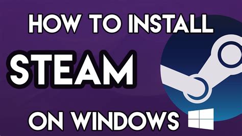 How To Download And Install Steam On Windows 10 For Free Youtube