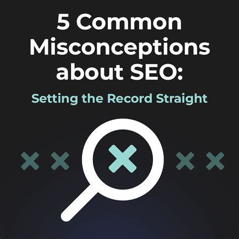 5 Common Misconceptions About Seo Setting The Record Straight Gray