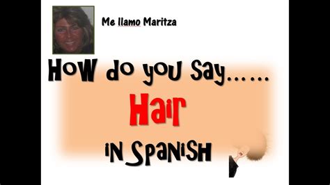 Sayhow to say (what are you doing?) in spanish. How Do You Say 'Hair' In Spanish - YouTube