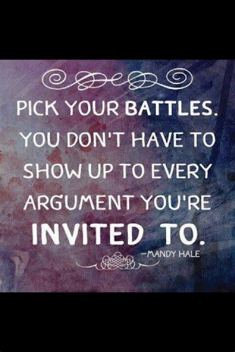 Quotes About Picking Your Battles Quotesgram