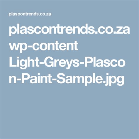 Find the perfect colour with our plascon paint colour range. plascontrends.co.za wp-content Light-Greys-Plascon-Paint ...