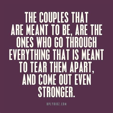 The Couples Who Are Meant To Be Strong Couple Quotes Love Quotes