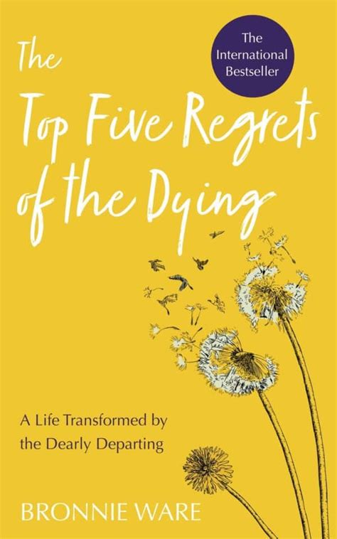Top Five Regrets Of The Dying Top Read Live A Life By Design