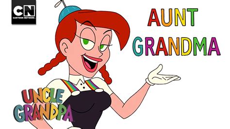 Aunt Grandma Uncle Grandpa Cartoon Network Youtube Uncle Grandpa Cartoon Uncle Grandpa