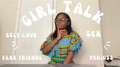 Girl Talk TMI Questions Advice Tips Self Love Period Etc YouTube