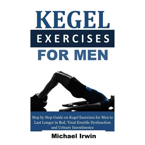 Kegel Exercises For Men Step By Step Guide On Kegel Exercises For Men To Last Longer In Bed