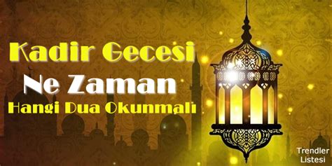 Peki kadir gecesi kandil midir? Kadir gecesi ne zaman? Kadir gecesi ne ...