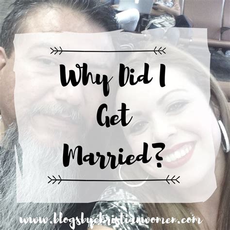 Should christians date 'just to date?' have we become too legalistic in this area with rules and god's clear on singles maintaining sexual purity before and during marriage but also shows grace behind every good marriage is an even better friendship. Why Did I Get Married? - Blogs By Christian Women | Got ...
