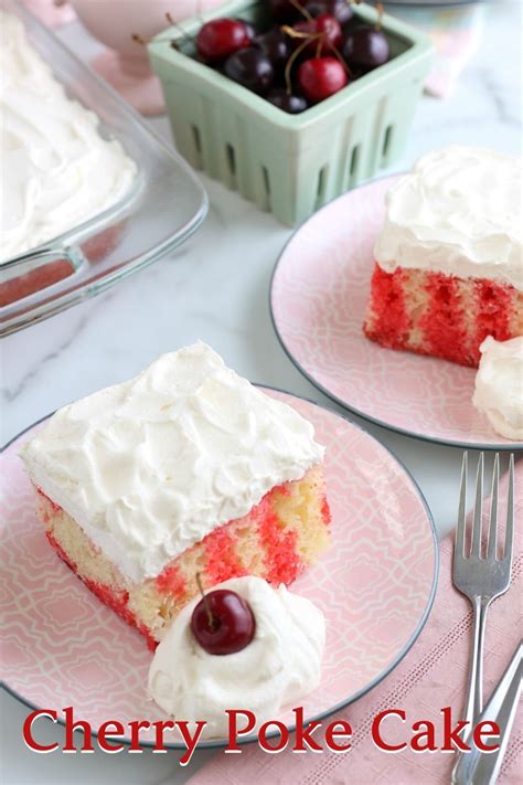 cherry poke cake recipe a beautiful spring and summer dessert option