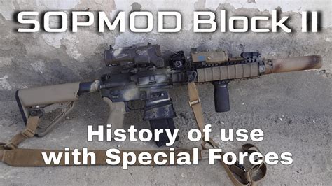 History Of Sopmod Blk Ii With Special Forces And Its Use In Afghanistan