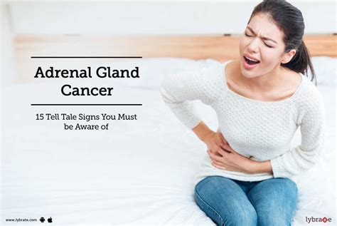 Adrenal Gland Cancer 15 Tell Tale Signs You Must Be Aware Of By Dr