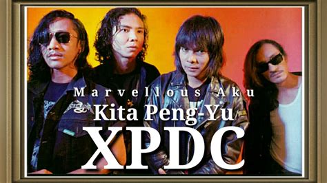 Xpdc kita peng yu, petaling jaya, malaysia. XPDC Kita Peng Yu full album - YouTube