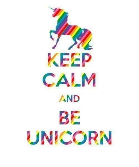 Keep Calm And Be Unicorn Pictures Photos And Images For