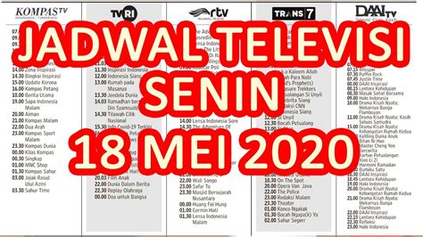 Jadwal Acara Televisi Hari Ini Senin 18 Mei 2020 Kompas Tv Tvri Trans 7 Daai Tv Rtv Jak