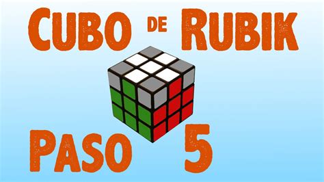 Resolver Cubo De Rubik Paso 5 Youtube