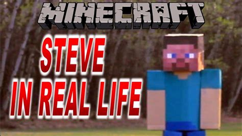 Live Action Minecraft Steve In Real Life Youtube