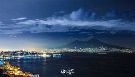 Panorama Napoli Di Notte 7 Da Vedere Assolutamente Il Mio Viaggio A