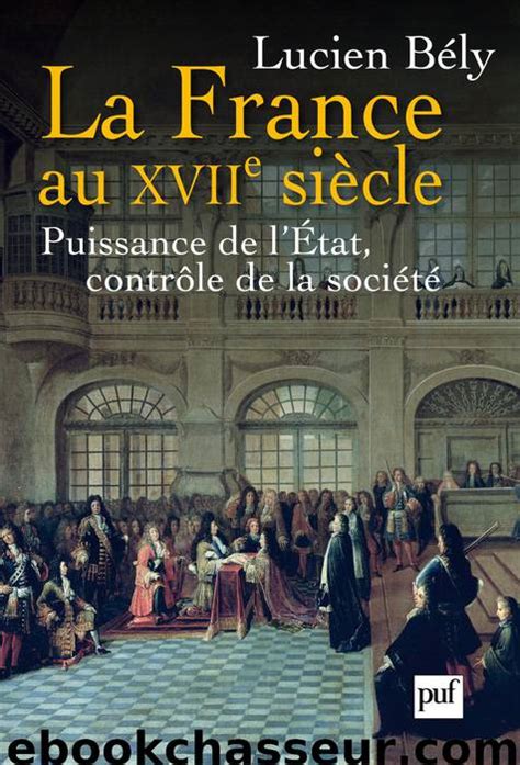 La France Au Xviie Siècle By Lucien Bély Ebooks Gratuits Télécharger