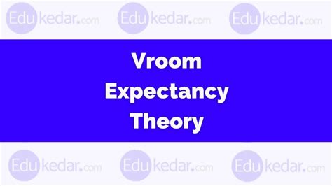 Vroom Expectancy Theory Of Motivation Explained With Examples