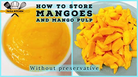 How To Freeze Mangoes And Mango Pulp How To Store Mangoes Mangoes