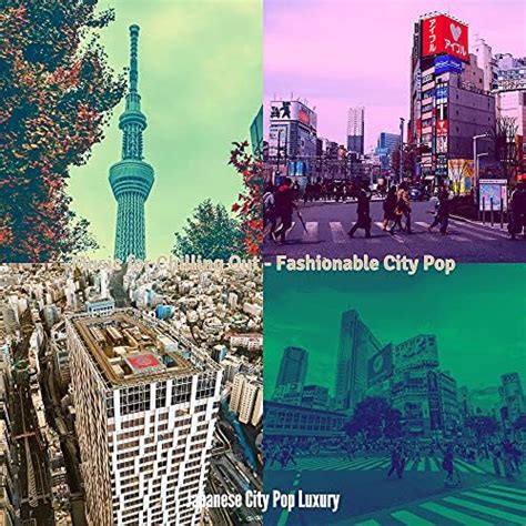 Music For Chilling Out Fashionable City Pop By Japanese City Pop