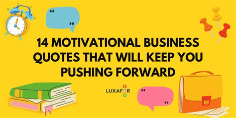 14 Motivational Business Quotes That Will Keep You Pushing Forward