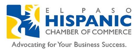 El Paso Hispanic Chamber Of Commerce The Pre Eminent Resource For