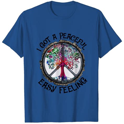 I Got A Peaceful Easy Feeling Hippie Funny T Shirt Sold By Scott