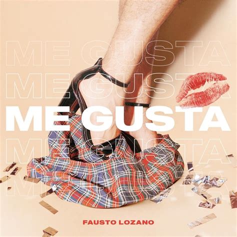 Fausto Lozano Me Gusta Lyrics Genius Lyrics