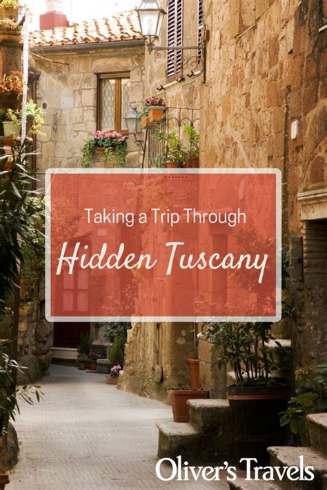 Taking A Trip Through Hidden Tuscany Olivers Travels