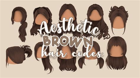 Aesthetic Brown Hair Codes For Roblox And Bloxburg Youtube