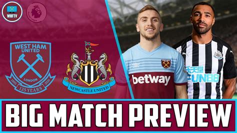 West Ham Vs Newcastle Big Match Preview Youtube