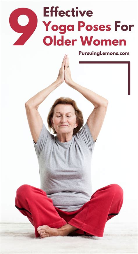 yoga for older women 9 effective asanas yoga for seniors easy yoga workouts yoga for
