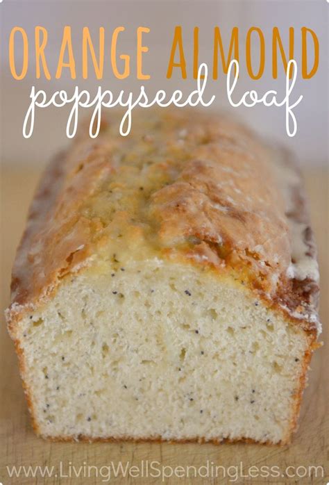 orange almond poppyseed loaf best easy poppy seed bread recipe recipe food seeded bread