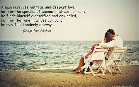 Best All In One Quotes A Man Reserves His True And Deepest Love For