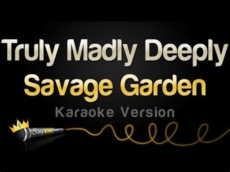 Таджикская перепевка песни savage garden truly madly deeply. Savage Garden - Truly Madly Deeply (Karaoke Version) - YouTube