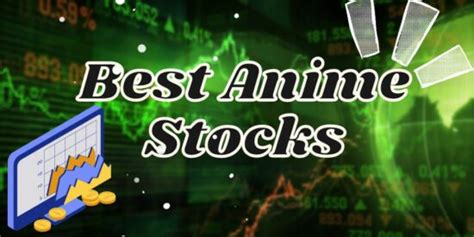 The 4 Best Anime Stocks To Buy Now