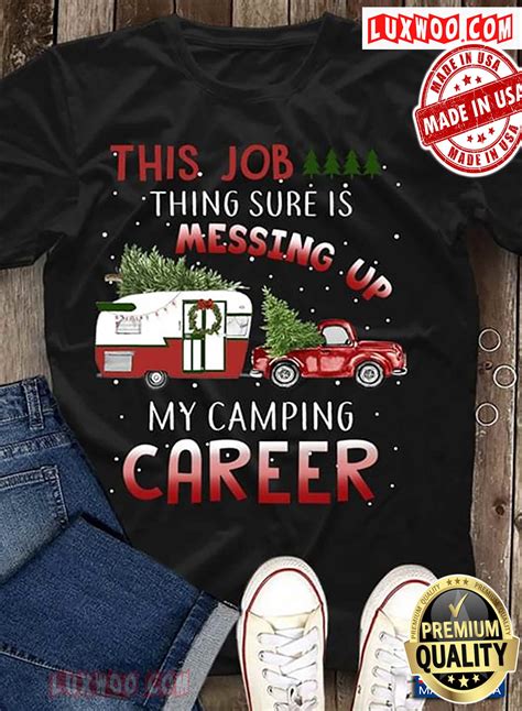 Camping Car Christmas Tree This Job Thing Sure Is Messing Up My Camping