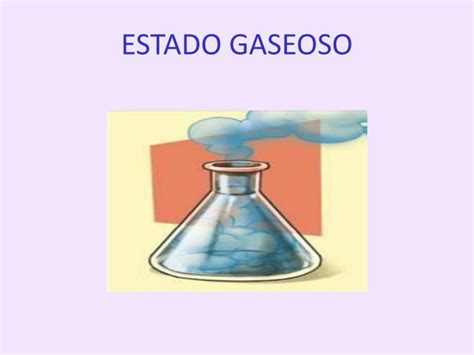 Ppt Estado Gaseoso Powerpoint Presentation Free Download Id5246504